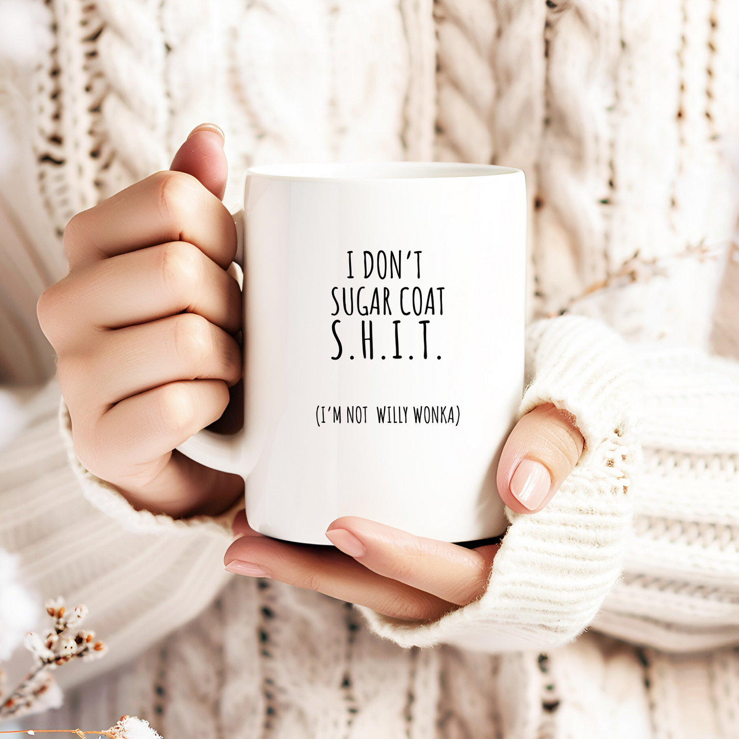 I DON'T SUGAR COAT SHIT | MUG