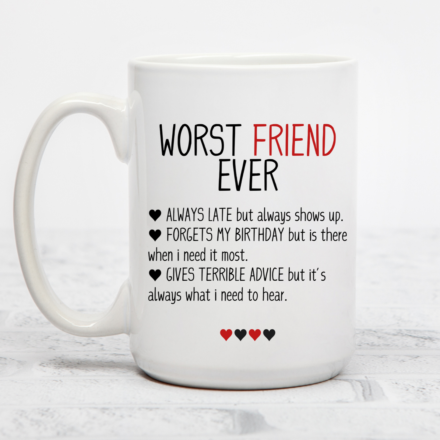 WORST FRIEND EVER | MUG