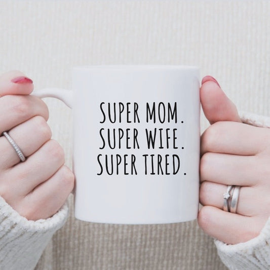 SUPER MOM. SUPER WIFE.