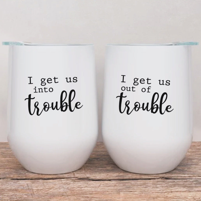 TROUBLE | WINE TUMBLER SET OF TWO