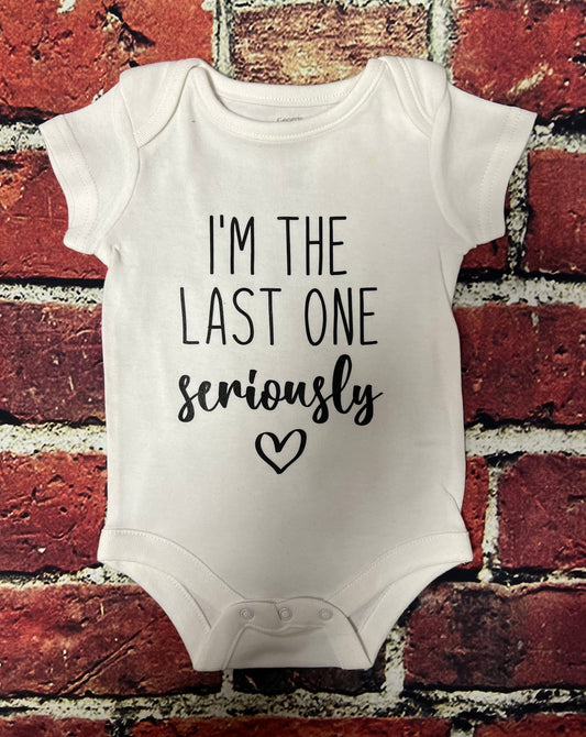 im the last one seriously onesie